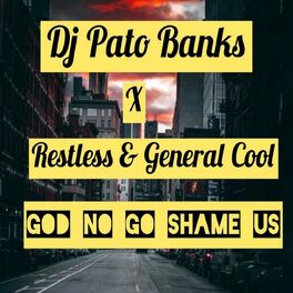 Album cover of God No Go Shame Us (feat. Restless & General Cool)