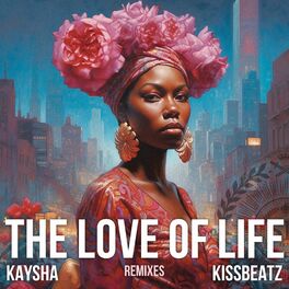 Album cover of The Love Of Life (Remixes)