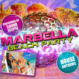 Album cover of Marbella Beach Party: House Anthems