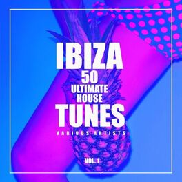 Album cover of Ibiza, Vol. 1 (50 Ultimate House Tunes)