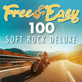 Album cover of Free & Easy - 100 Soft Rock Deluxe