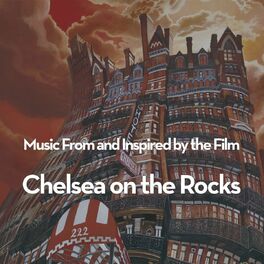Album cover of Music From and Inspired by the Film: Chelsea on the Rocks