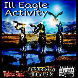 Album cover of Ill Eagle Activity (feat. HiWay 730 & 109Nix)