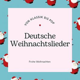 Album cover of Deutsche Weihnachtslieder - Von Klassik bis Pop - Frohe Weihnachten