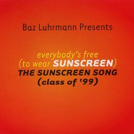 Album cover of Everybody's Free (To Wear Sunscreen)