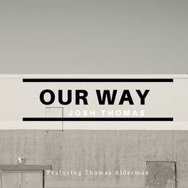 Album cover of Our Way (feat. Thomas Alderman)