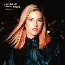 Album cover of Wasting All These Tears (Cassadee's Version)