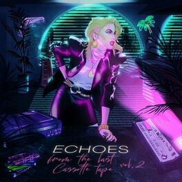 Album cover of Echoes from the Last Cassette Tape, Vol. 2