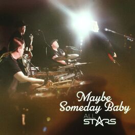 Album cover of Maybe someday baby