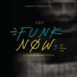 Album cover of DENNIS Apresenta: Funk Now! Vol. 3