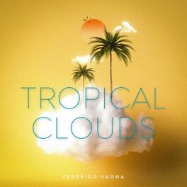 Album cover of Tropical Clouds
