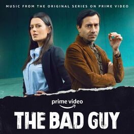 Album cover of The Bad Guy (Music From The Amazon Original Series)