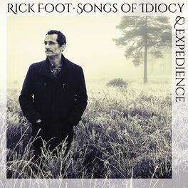 Album cover of Songs of Idiocy & Expedience