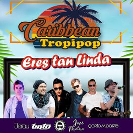 Album cover of Eres Tan Linda (CARIBEAN TROPIPOP)