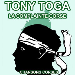 Album cover of La Complainte Corse - Les plus grandes chansons Corses de Tony Toga