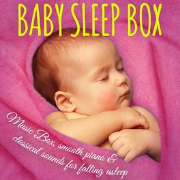 Album cover of Baby Sleep Box (Music box, smooth piano and classical sounds for falling asleep)