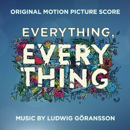Album cover of Everything, Everything (Original Motion Picture Score)