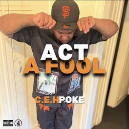 Album cover of Act A Fool (feat. Poke)