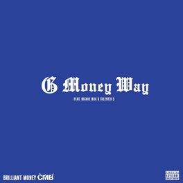 Album cover of G Money Way (feat. Richie Bux, Silent 313 & Chances Make Bosses)