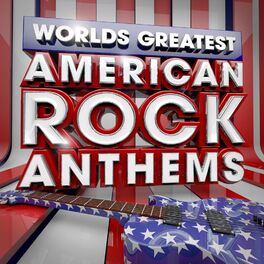 Album cover of 40 Worlds Greatest American Rock Anthems - the Only American Rock Anthems Album You'll Ever Need