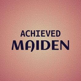 Album cover of Achieved Maiden
