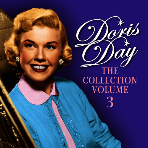 Doris Day - The Collection - Volume 3: sanat ja kappaleet | Deezer