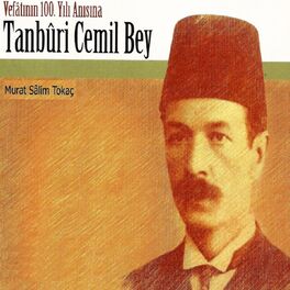 Album cover of Tanbûri Cemil Bey (Vefâtının 100. Yılı Anısına)