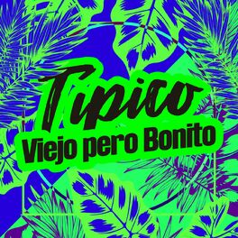 Album cover of Tipico Viejo pero Bonito