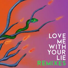 Album cover of Love Me With Your Lie (Glockenbach Remix)