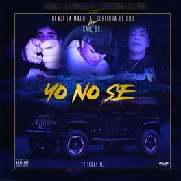 Album cover of Yo Nose (feat. Kail Brl, Tobal Mj & Benji La Maldita Escritura De Oro)