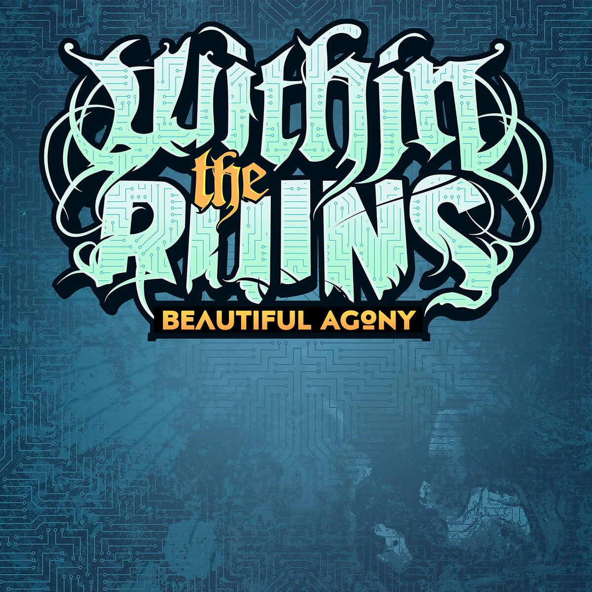 Within The Ruins - Beautiful Agony: listen with lyrics | Deezer