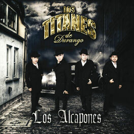 Los Titanes De Durango: música, letras, canciones, discos | Escuchar en  Deezer