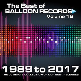 Album cover of Best of Balloon Records 16 (The Ultimate Collection of Our Best Releases, 1989 to 2017)