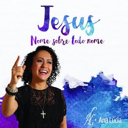 Album cover of Jesus, Nome Sobre Todo Nome
