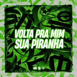 Album cover of Volta pra Mim Sua Piranha