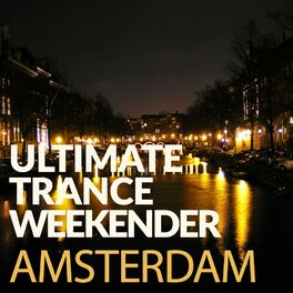 Album cover of Ultimate Trance Weekender - Amsterdam