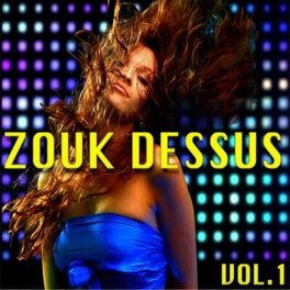 Album cover of ZOUK DESSUS (Vol.1)