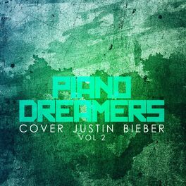 Album cover of Piano Dreamers Cover Justin Bieber, Vol. 2 (Instrumental)
