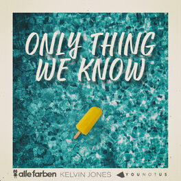 Album cover of Only Thing We Know