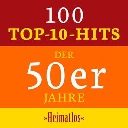 Album cover of Heimatlos: 100 Top 10 Hits der 50er Jahre