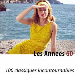 Album cover of Les années 60 (100 classiques incontournables) [Remastered]