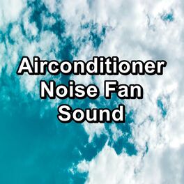Album cover of Airconditioner Noise Fan Sound