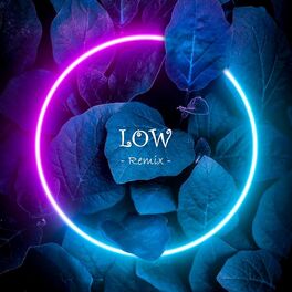 Album cover of Low (Remix)