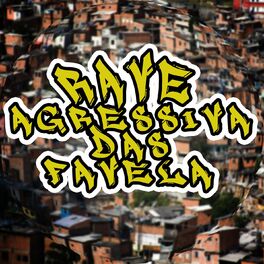 Album cover of Rave Agressiva das Favela