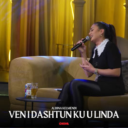 Albina Kelmendi - Potpuri 2021: Lyrics And Songs | Deezer