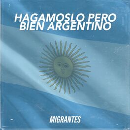 Album picture of Hagámoslo Pero Bien Argentino
