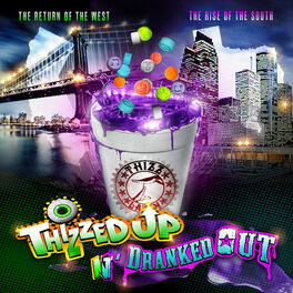 Album cover of Thizzed Up N' Dranked Out