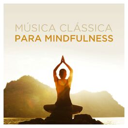 Album cover of Música Clássica para Mindfulness