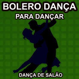 Album cover of Bolero Dança - Para Dançar - As Melhores Musicas de Dança de Salão
