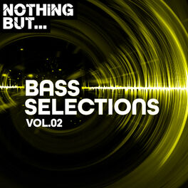 Album cover of Nothing But... Bass Selections, Vol. 02